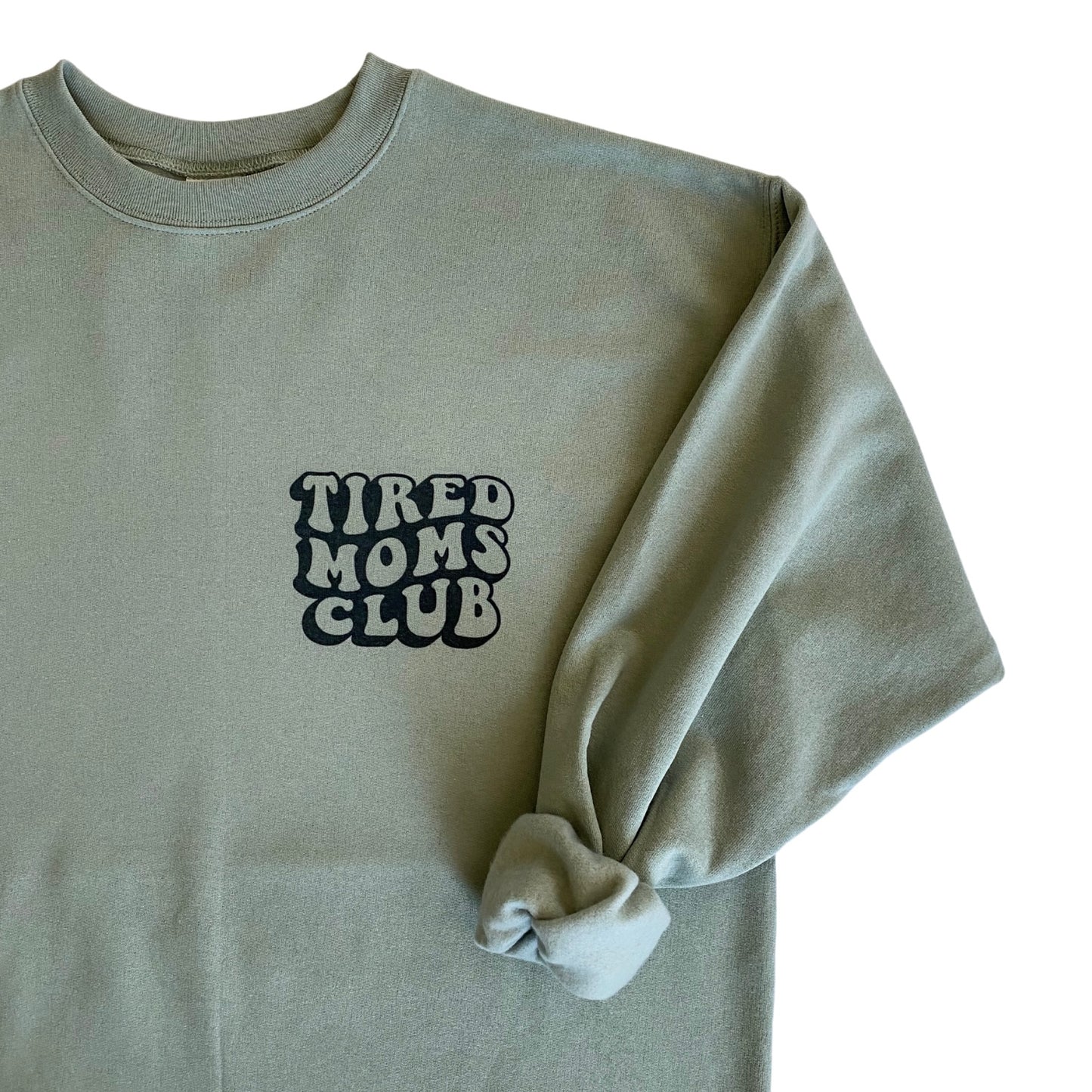 Tired Moms Club Crewneck