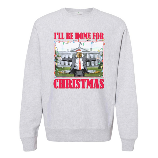 I’ll Be Home For Christmas Crewneck